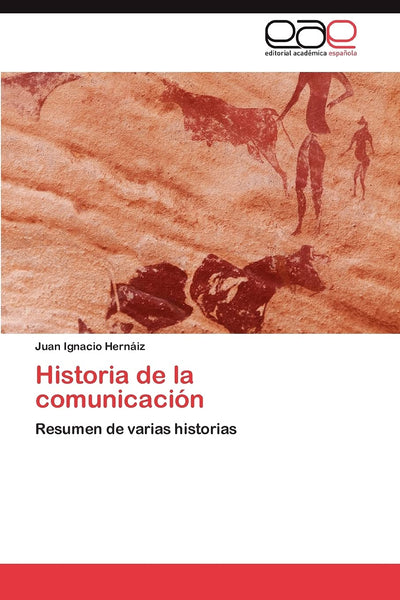 Historia de la comunicación: Resumen de varias historias (Spanish Edition)
