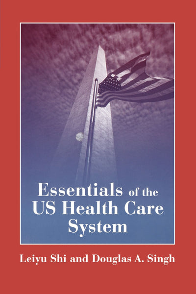 Essentials of the U.S. Health Care System