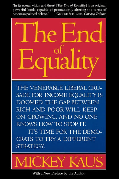 The End Of Equality: Second Edition