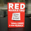 R.E.D. Marketing: The Three Ingredients of Leading Brands