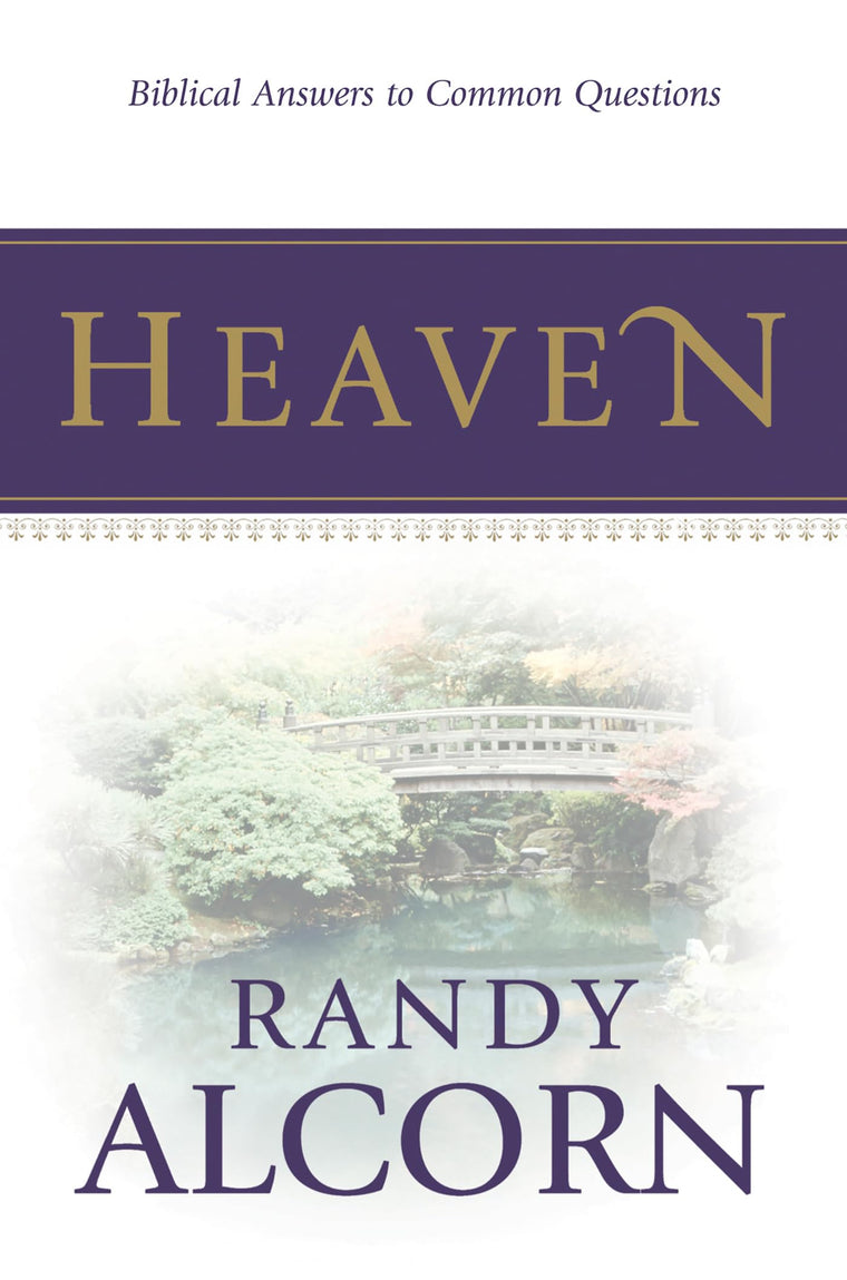 Heaven: Biblical Answers to Common Questions about Our Eternal Home (Set of 20 Booklets) Adapted from the Award-Winning Full-Length Book (A Great Gift for Outreach, Encouragement, and Grieving)