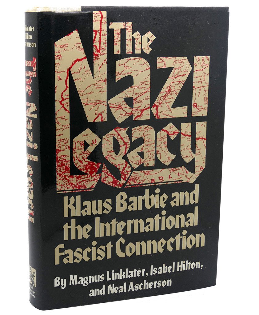 The Nazi Legacy: Klaus Barbie and the International Fascist Connection