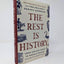 The Rest Is History: From Ancient Rome to Ronald Reagan