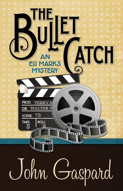 The Bullet Catch (An Eli Marks Mystery)