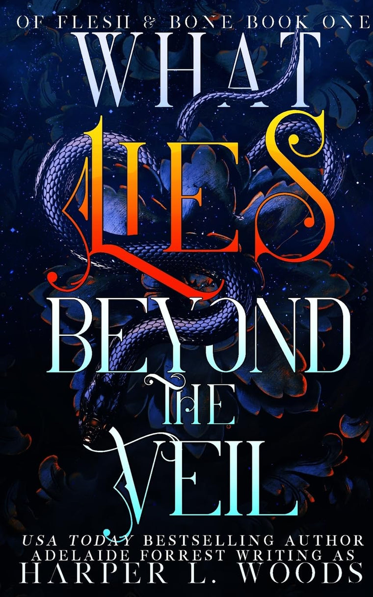 What Lies Beyond the Veil (Of Flesh & Bone Series)