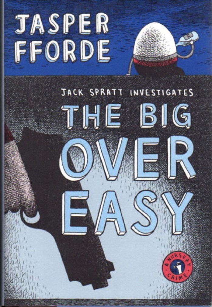 The Big Over Easy: A Nursery Crime
