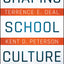 Shaping School Culture