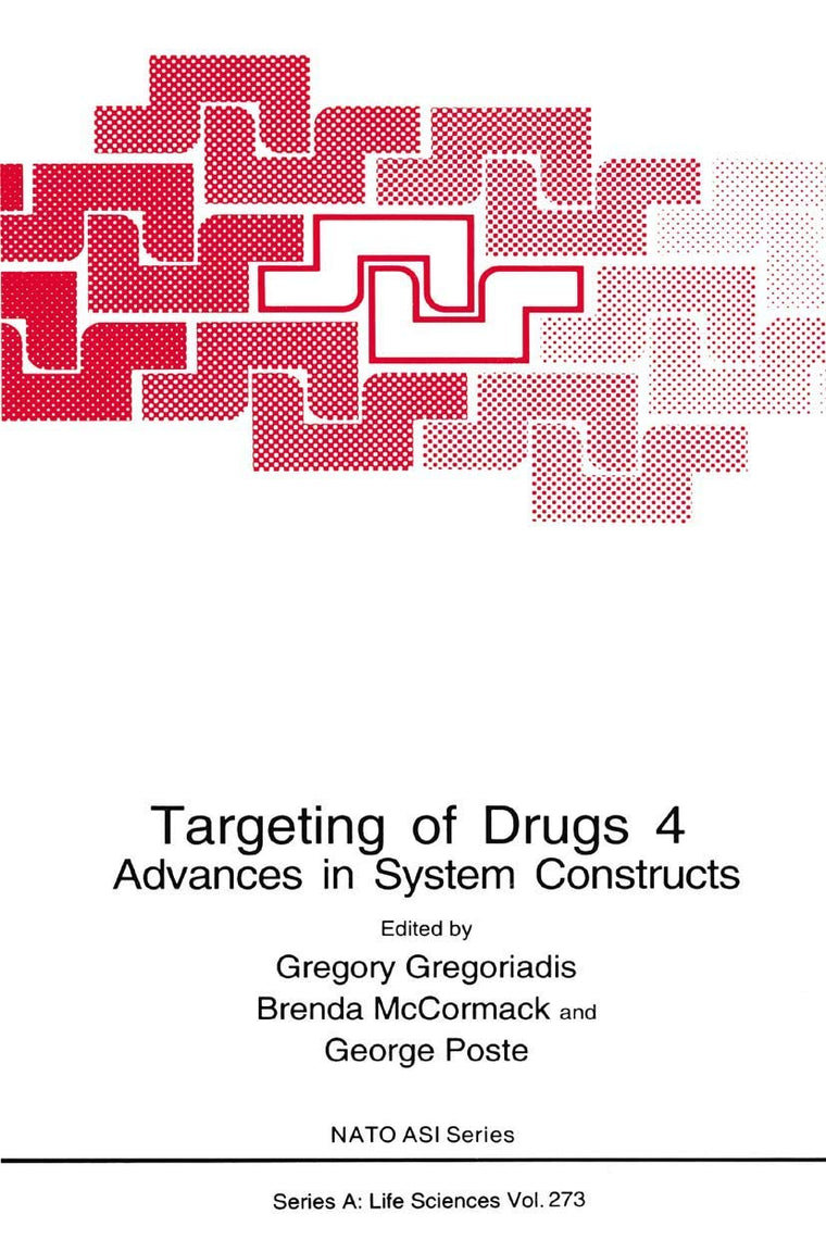 Targeting of Drugs 4: Advances in System Constructs (NATO Science Series A:, 273)