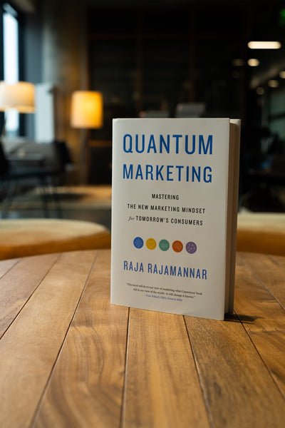 Quantum Marketing: Mastering the New Marketing Mindset for T