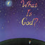 What Is God?