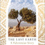The Last Earth: A Palestinian Story