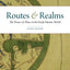 Routes and Realms: The Power of Place in the Early Islamic World