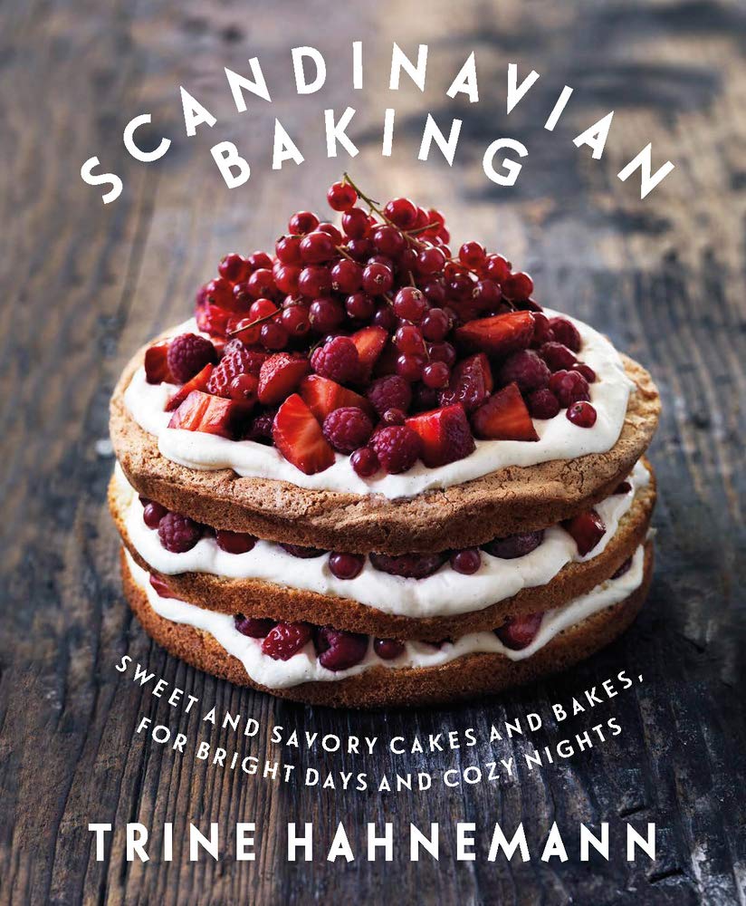 Scandinavian Baking: Sweet and Savory Cakes and Bakes, for B