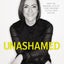 Unashamed: Drop the Baggage, Pick up Your Freedom, Fulfill Your Destiny