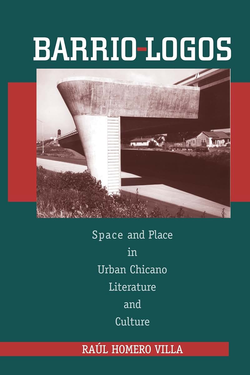 Barrio-Logos: Space and Place in Urban Chicano Literature and Culture (CMAS History, Culture, and Society Series)
