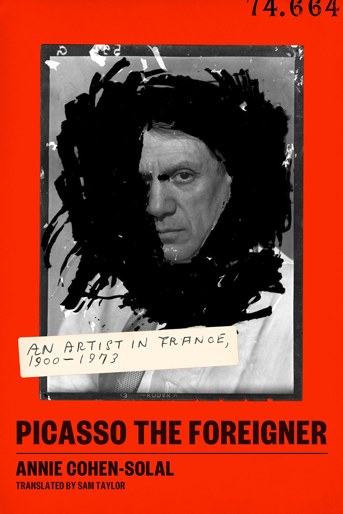 Picasso the Foreigner: Artist in France, 1900-1973