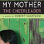My Mother the Cheerleader