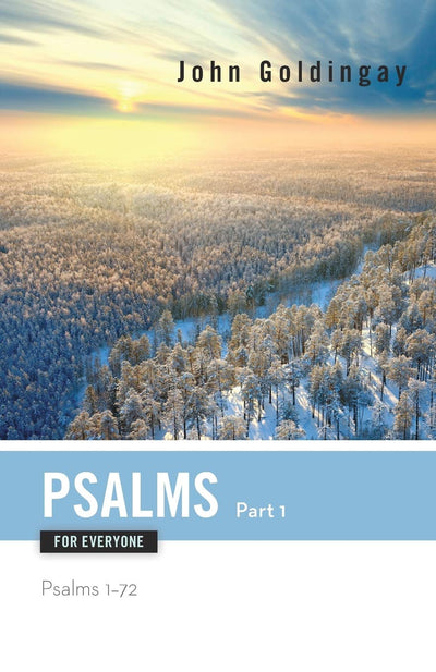 Psalms for Everyone, Part 1: Psalms 1-72 (Old Testament for Everyone)
