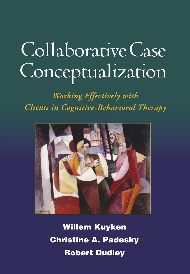 Collaborative Case Conceptualization: Working Effectively wi
