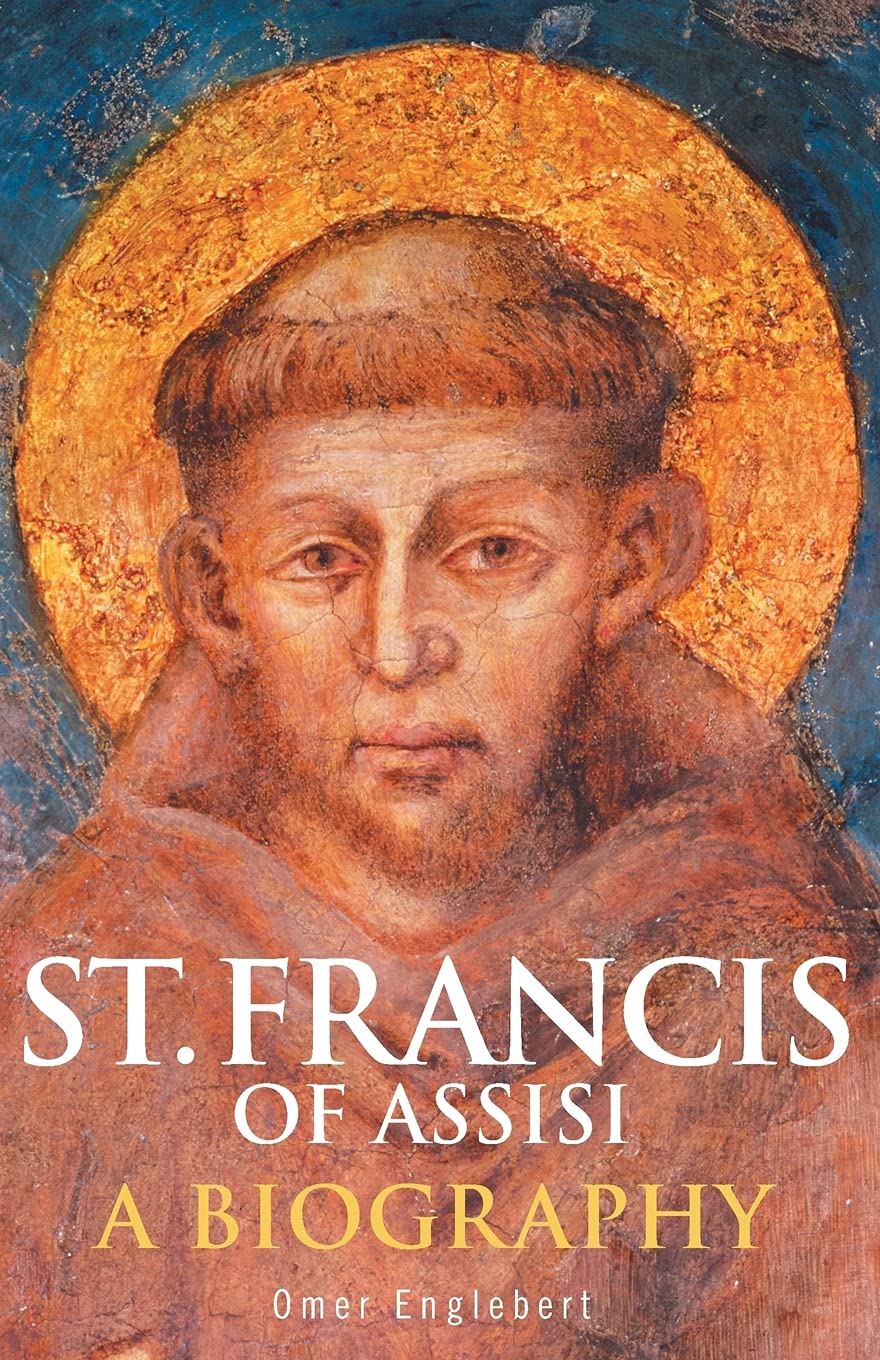 St. Francis of Assisi: A Biography by Englebert, Omer