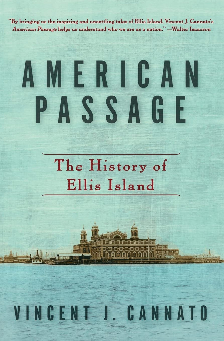 American Passage: The History of Ellis Island by Cannato, Vi