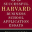 65 Successful Harvard Business School Application Essays, Second Edition: With Analysis by the Staff of The Harbus, the Harvard Business School Newspaper