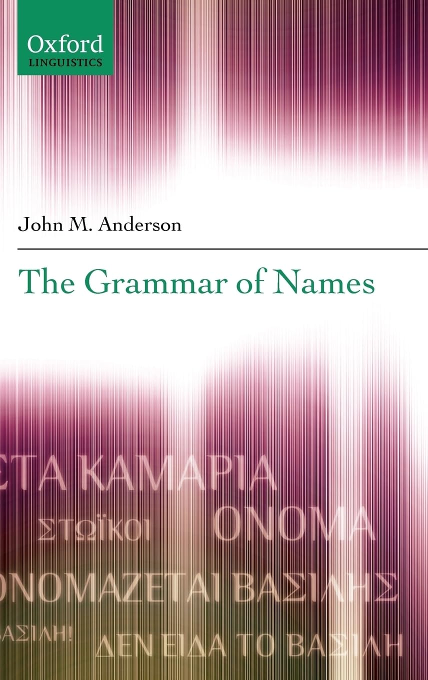 The Grammar of Names (Oxford Linguistics)