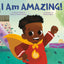 I Am Amazing!