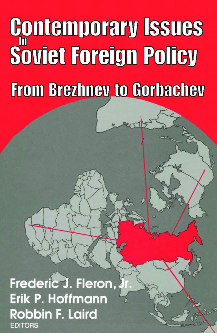 Contemporary Issues in Soviet Foreign Policy: From Brezhnev to Gorbachev