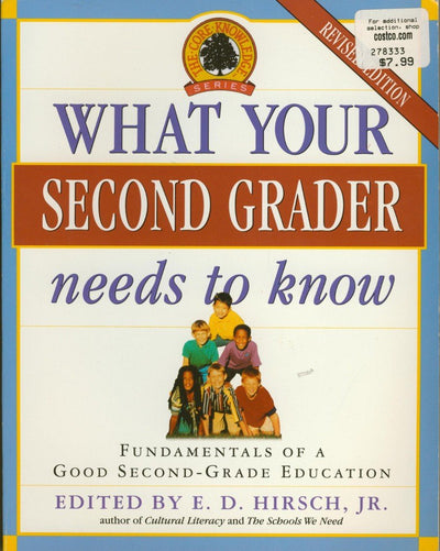 What Your Second Grader Needs to Know: Fundamentals of a Good Second-Grade Education Revised (Core Knowledge Series)