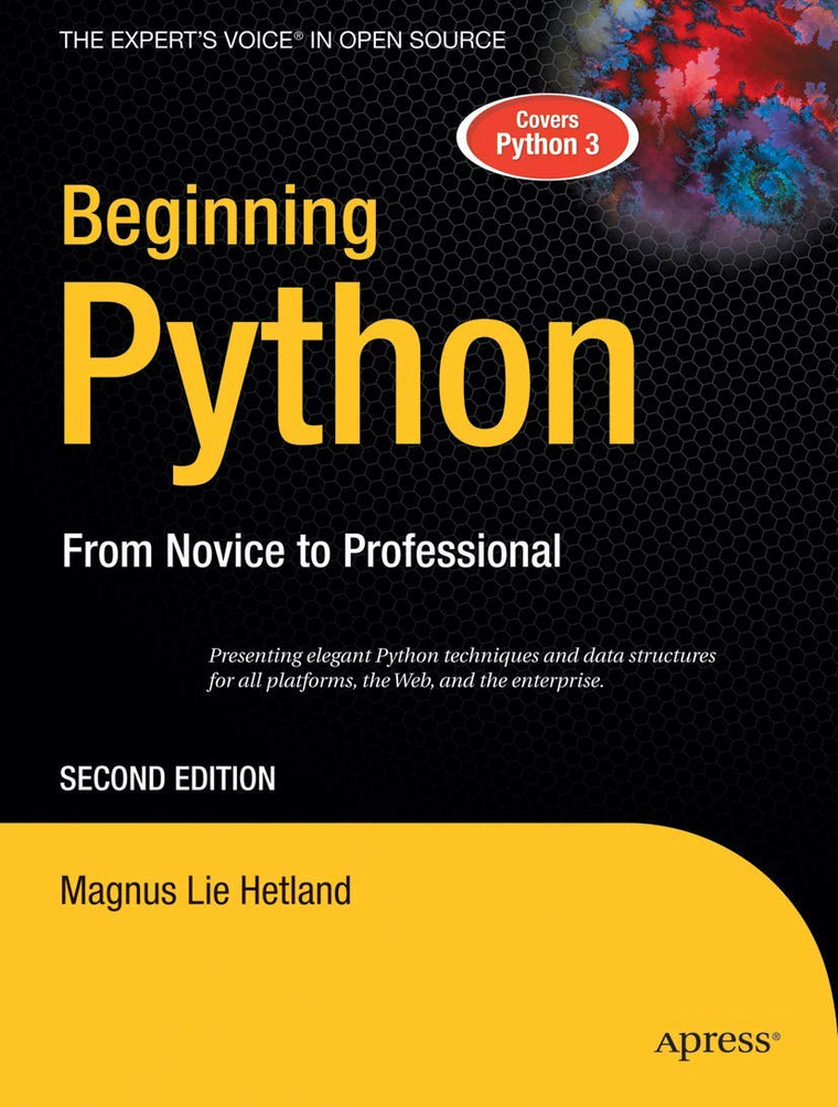 Beginning Python: From Novice to Professional, 2nd Edition (The Experts Voice in Open Source) (Beginning From Novice to Professional)