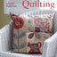 Country Cottage Quilting: Over 20 Quirky Quilt Projects Combining Stitchery with Patchwork