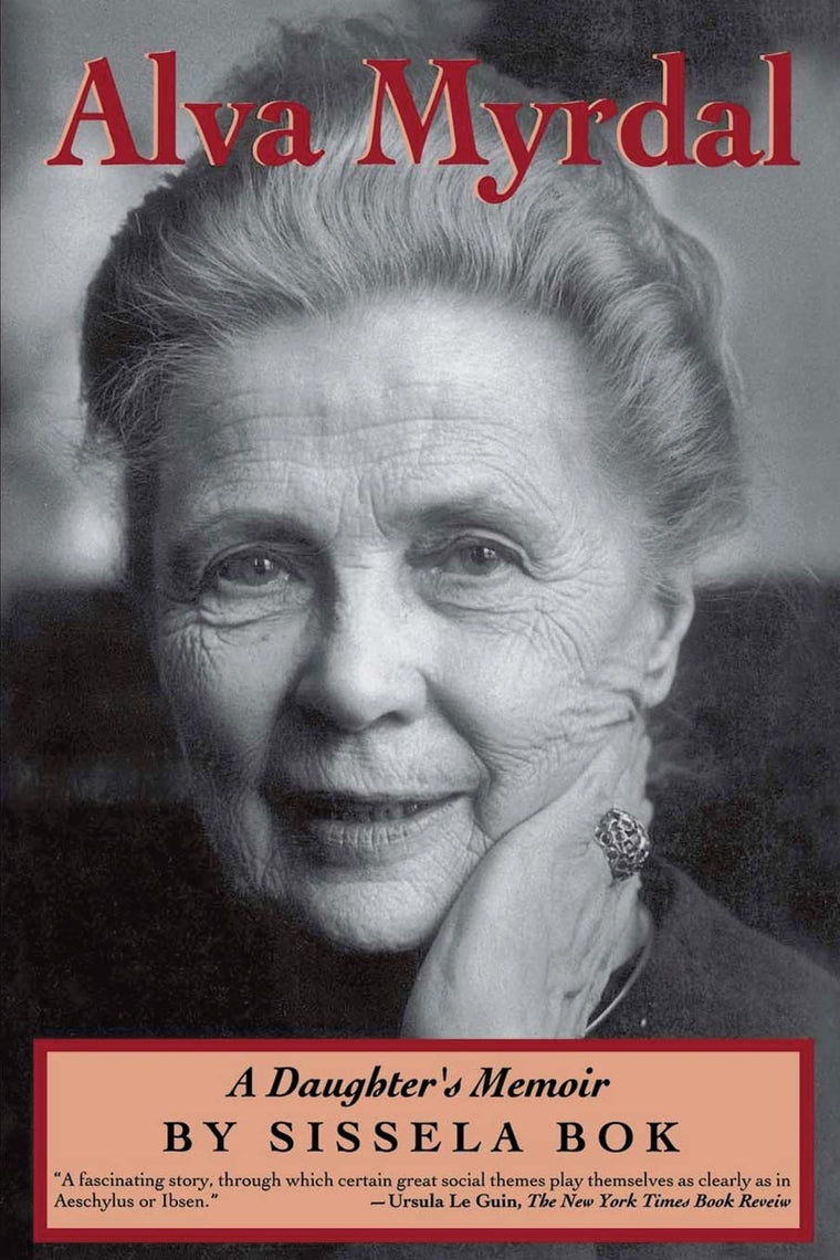 Alva Myrdal: A Daughter's Memoir (Radcliffe Biography)
