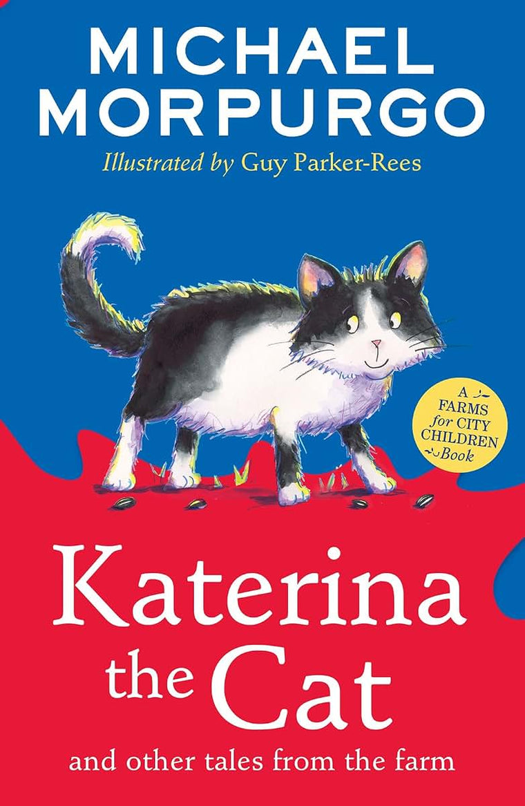 Katerina the Cat and Other Tales from the Farm: A new collection in the childrens illustrated animal adventure series (A Farms for City Children Book)