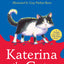 Katerina the Cat and Other Tales from the Farm: A new collection in the childrens illustrated animal adventure series (A Farms for City Children Book)