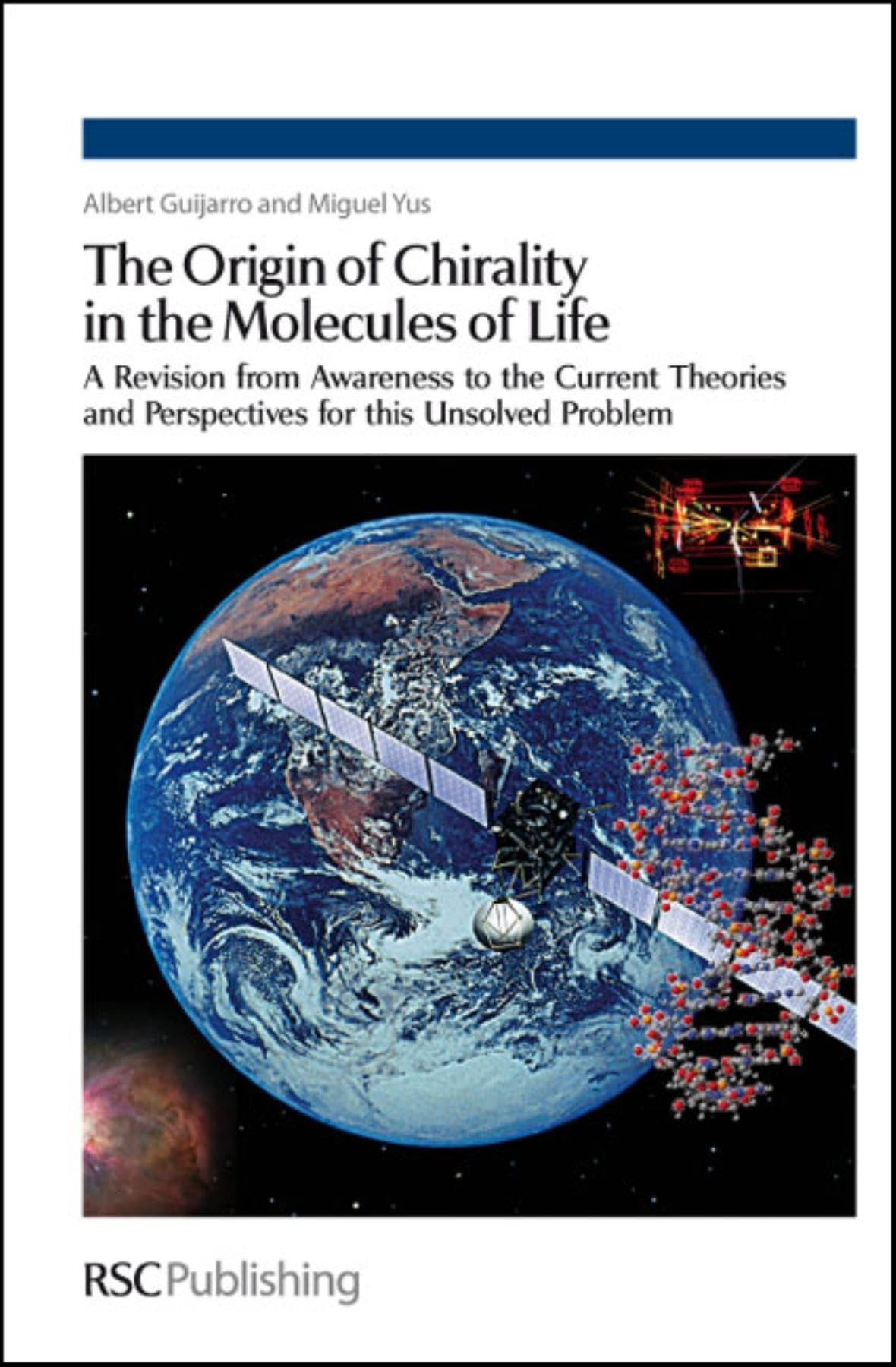 The Origin of Chirality in the Molecules of Life: A Revision from Awareness to the Current Theories and Perspectives of this Unsolved Problem