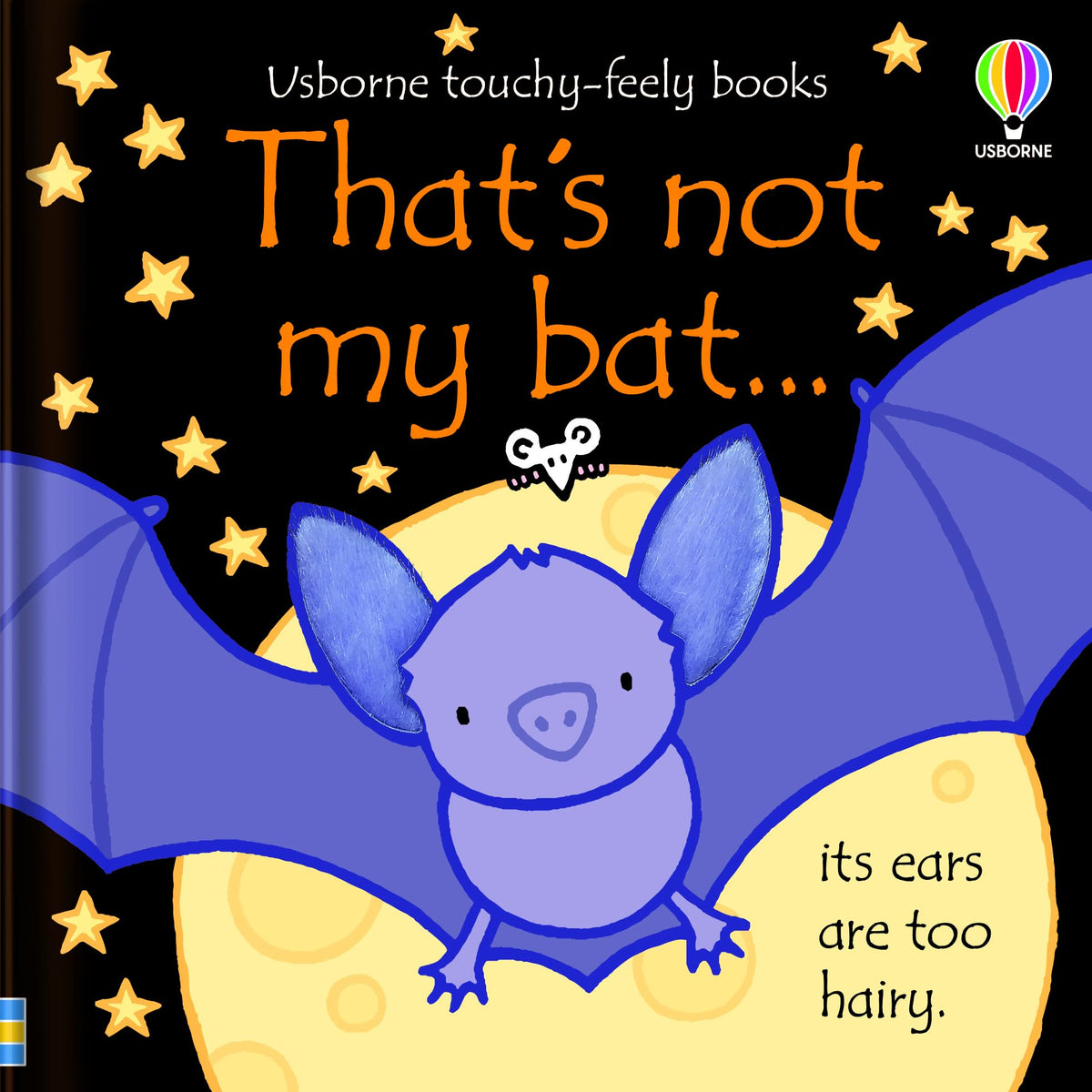 That's not my bat...: An Interactive, Sensory Touchy-Feely Book Featuring Animals with Tactile Patches for Babies and Toddlers (THAT'S NOT MY?, 1)