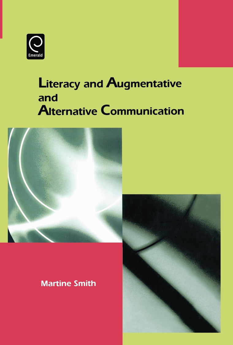 Literacy And Augmentative And Alternative Communication (The Augmentative and Alternative Communications Perspectives Series)
