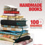 Making Handmade Books: 100+ Bindings, Structures & Forms