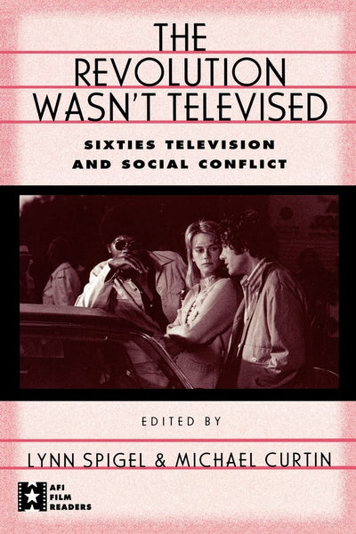 The Revolution Wasn't Televised (AFI Film Readers)