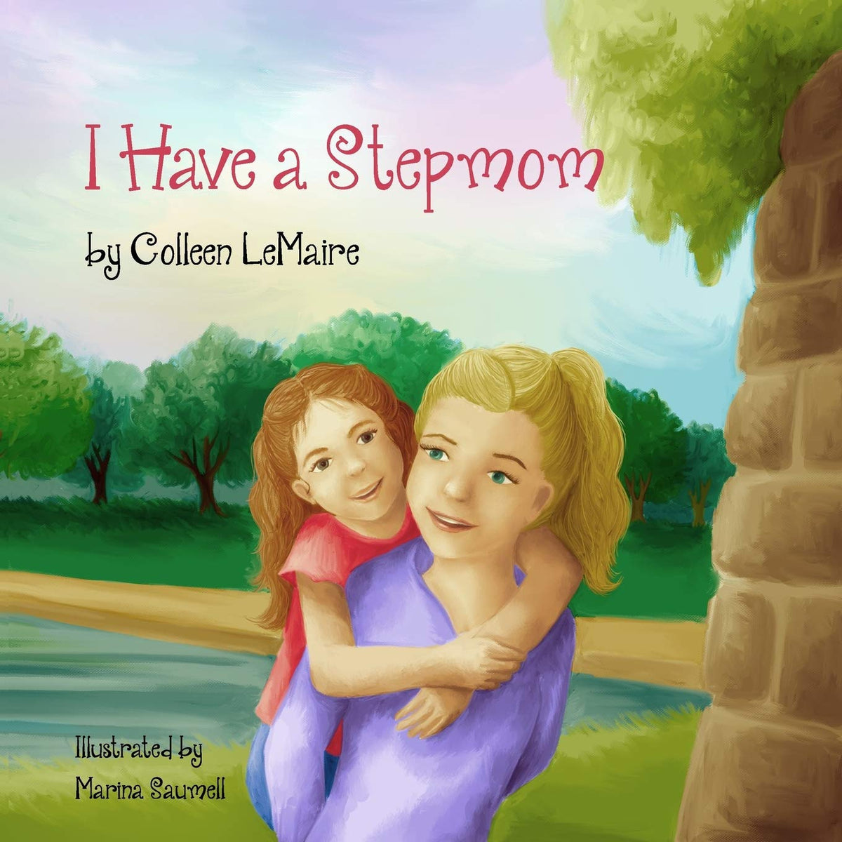 I Have a Stepmom (The I HAVE Series) (Volume 2)