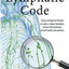 The Lymphatic Code: Using a Ketogenic Lifestyle to Enjoy a Robust Lymphatic System That Promotes Overall Health and Wellness