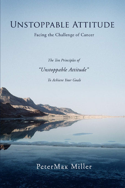 Unstoppable Attitude: Facing the Challenge of Cancer
