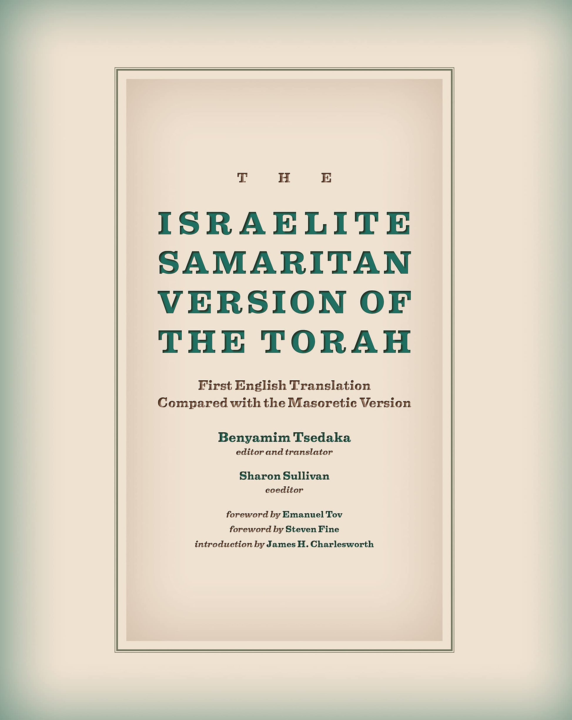 The Israelite Samaritan Version of the Torah: First English Translation Compared with the Masoretic Version