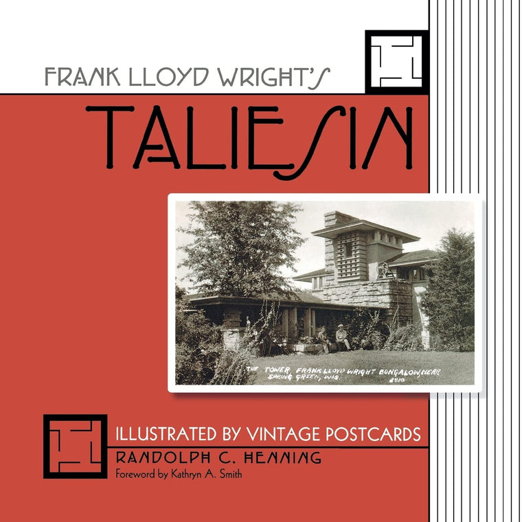 Frank Lloyd Wrights Taliesin: Illustrated by Vintage Postcards
