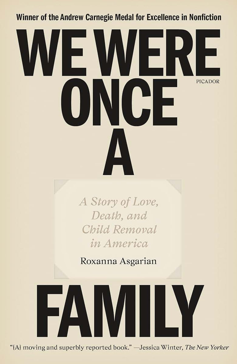 We Were Once a Family: A Story of Love, Death, and Child Removal in America