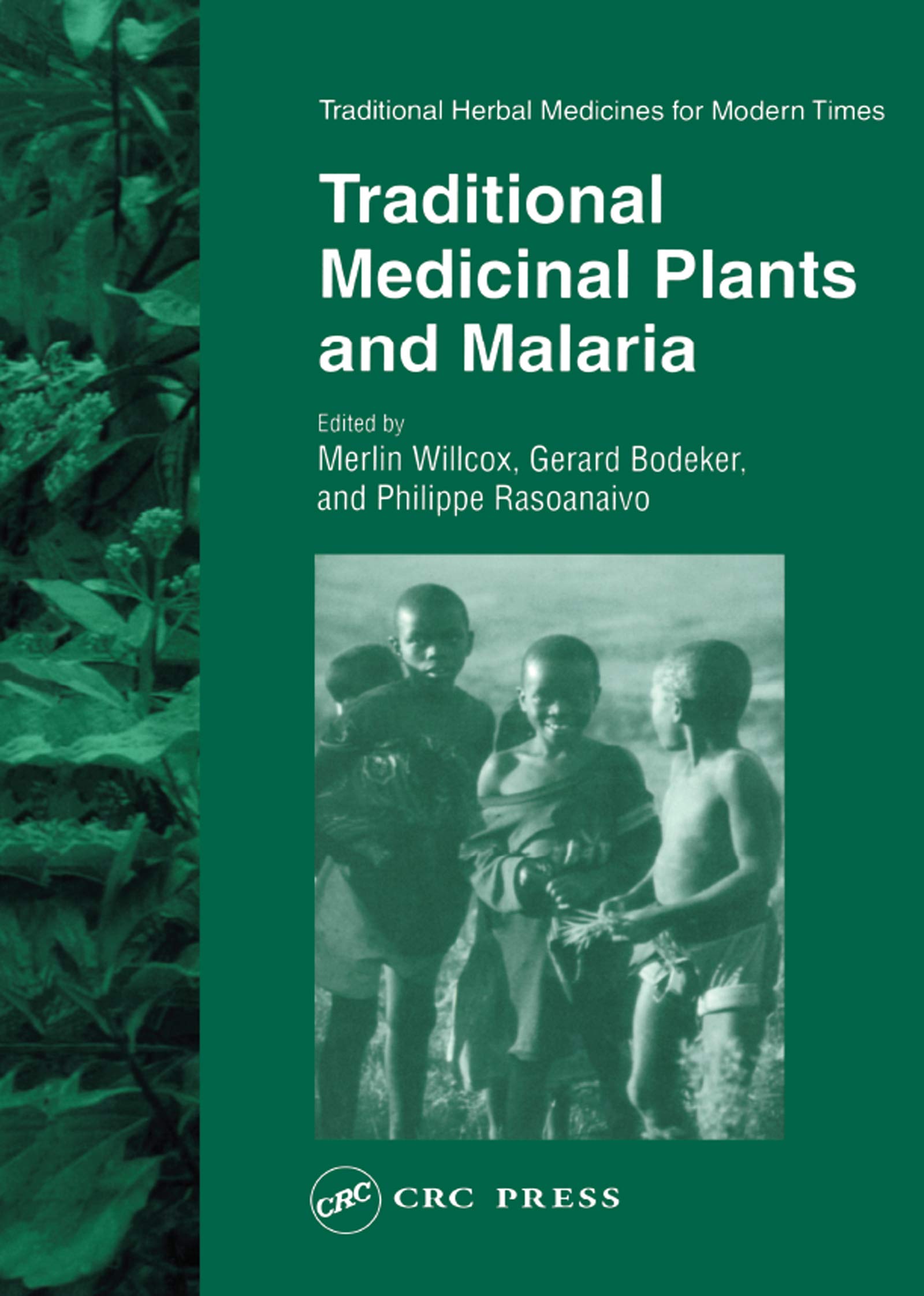 Traditional Medicinal Plants and Malaria (Traditional Herbal Medicines for Modern Times)