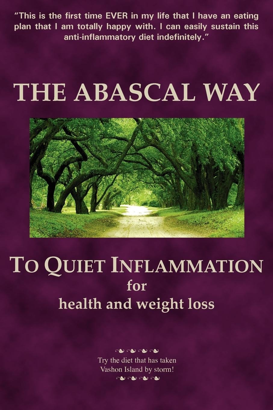 The Abascal Way: To Quiet Inflammation for Health and Weight Loss