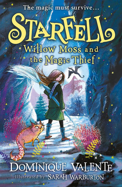 Starfell: Willow Moss and the Magic Thief: latest in the magical bestselling childrens book series (Book 4)