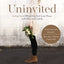 Uninvited: Living Loved When You Feel Less Than, Left Out, and Lonely